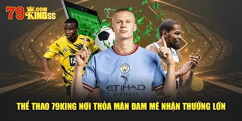 Top 3 kèo cá cược thể thao hot nhất của 79king